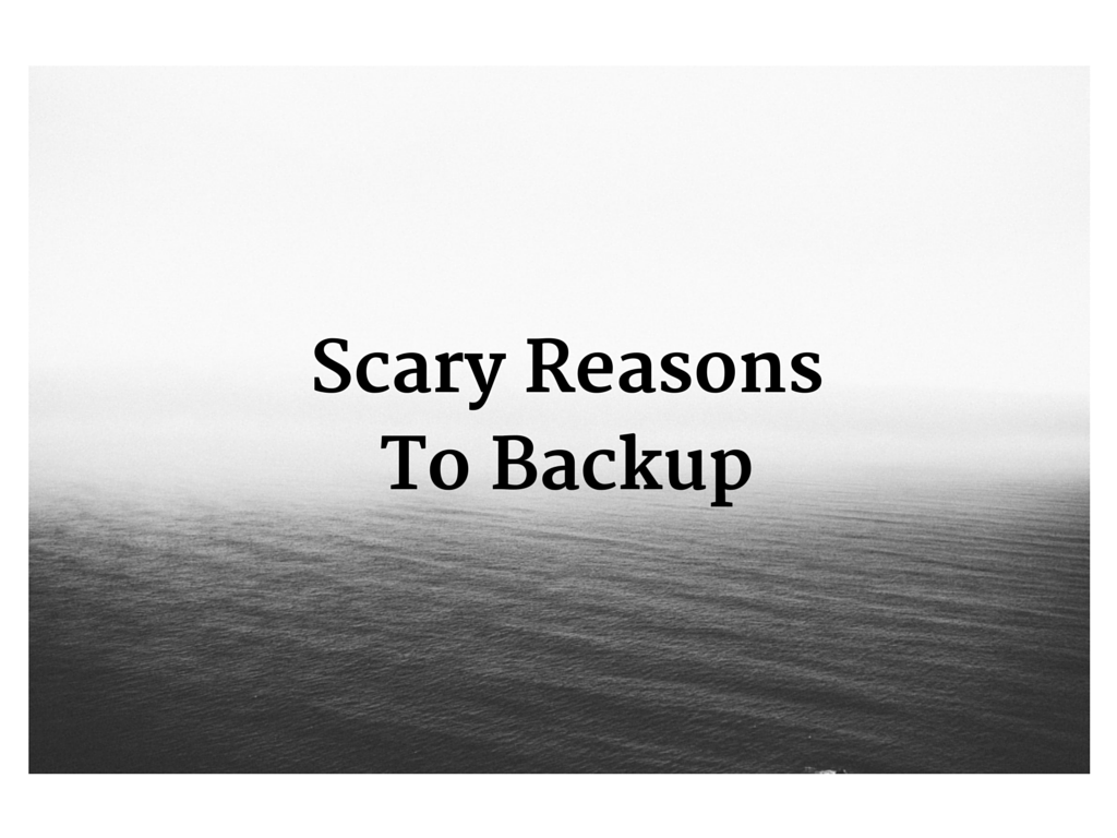 scary backup